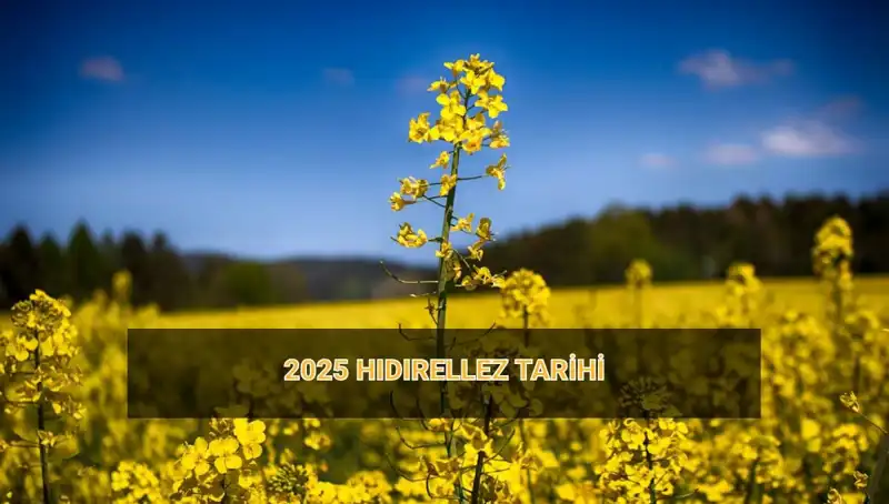 Hıdırellez: 2025 Yılı İçin Ritüeller ve Tarih Bilgileri