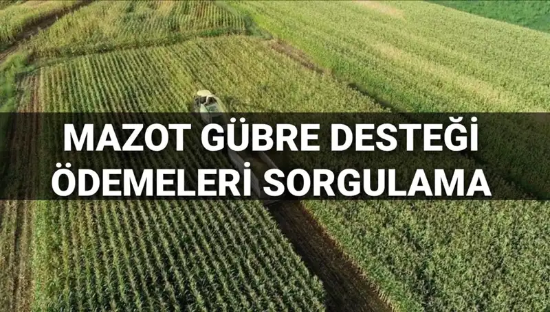 2025 Mart Mazot ve Gübre Desteği Ödemeleri: Tarih Açıklandı mı?